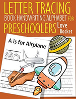 Letter Tracing Book Handwriting Alphabet for Preschoolers Love Rocket: Letter Tracing Book |Practice for Kids | Ages 3+ | Alphabet Writing Practice