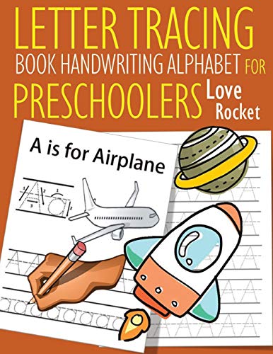 Letter Tracing Book Handwriting Alphabet for Preschoolers Love Rocket: Letter Tracing Book |Practice for Kids | Ages 3+ | Alphabet Writing Practice
