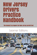 New Jersey Drivers Practice Handbook: The Manual to prepare for New Jersey permit test - More than 300 Questions and Answers
