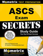 ASCS Exam Secrets Study Guide: ASCS Test Review for the Air Systems Cleaning Specialist Exam