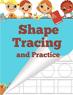 Shape Tracing and Practice: Workbook for kids. ages 3-5