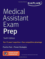 Medical Assistant Exam Prep: Practice Test + Proven Strategies (Kaplan Medical Assistant Exam Review)
