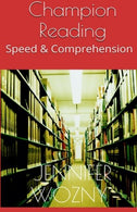 Champion Reading: Speed & Comprehension (Speed Reading for Champions) (Volume 1)
