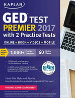 GED Test Premier 2017 with 2 Practice Tests: Online + Book + Videos + Mobile (Kaplan Test Prep)