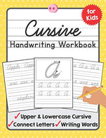Cursive Handwriting Workbook for Kids: A Beginning Cursive Writing Practice Book for Kids Beginners (TueBaah Handwriting Workbook)