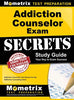 Addiction Counselor Exam Secrets Study Guide: Addiction Counselor Test Review for the Addiction Counseling Exam