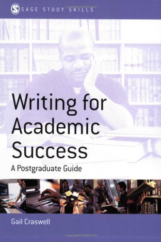 Writing for Academic Success: A Postgraduate Guide (SAGE Study Skills Series) by Gail Craswell (2004-11-18)