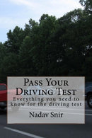 Pass Your Driving Test: Everything you need to know to pass the driving test