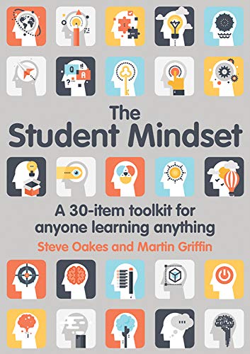 The Student Mindset: A 30-item toolkit for anyone learning anything