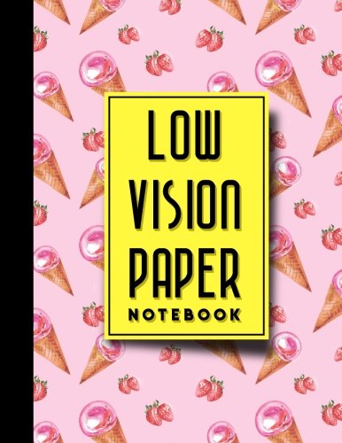 Low Vision Paper Notebook: Low Vision Book. Low Vision Notebook Paper. 8.5" x 11". 200 pages (Volume 53)