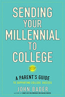Sending Your Millennial to College: A Parent's Guide to Supporting College Success