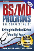 BS/MD Programs-The Complete Guide: Getting into Medical School from High School