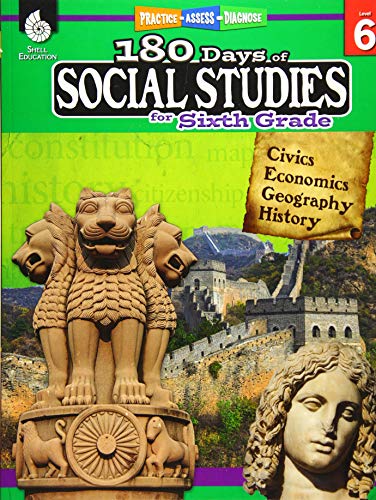 180 Days of Social Studies: Grade 6 - Daily Social Studies Workbook for Classroom and Home. Cool and Fun Civics Practice. Elementary School Level ..
