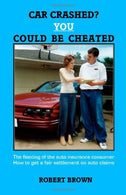 Car Crashed? You Could Be Cheated