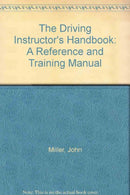 The Driving Instructor's Handbook: A Reference and Training Manual