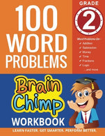 100 Word Problems : Grade 2 Math Workbook (The Brainchimp)