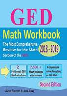 GED Math Workbook 2018 - 2019: The Most Comprehensive Review for the Math Section of the GED TEST