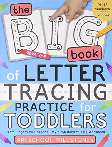 The Big Book of Letter Tracing Practice for Toddlers: From Fingers to Crayons - My First Handwriting Workbook: Essential Preschool Skills for Ages 2