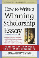 How to Write a Winning Scholarship Essay: 30 Essays That Won Over $3 Million in Scholarships