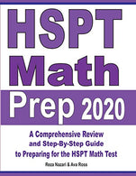 HSPT Math Prep 2020: A Comprehensive Review and Step-By-Step Guide to Preparing for the HSPT Math Test