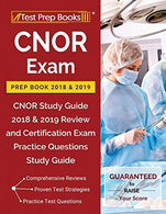CNOR Exam Prep Book 2018 & 2019: CNOR Study Guide 2018 & 2019 Review and Certification Exam Practice Questions Study Guide