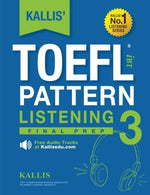 Kallis' TOEFL iBT Pattern Listening 3: Conquer: (College Test Prep 2016 + Practice Test + Skill Building+ Study Guide Book ) (Volume 3)