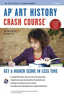AP® Art History Crash Course. 2nd Ed.. Book + Online (Advanced Placement (AP) Crash Course)