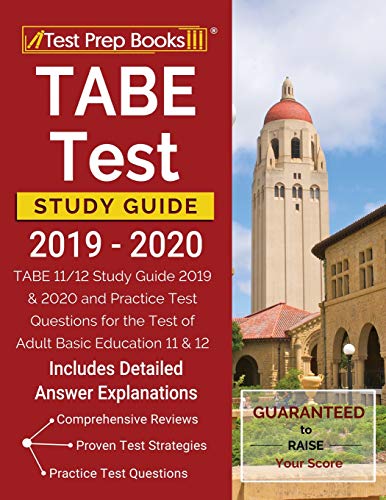 TABE Test Study Guide 2019-2020: TABE 11/12 Study Guide 2019 & 2020 and Practice Test Questions for the Test of Adult Basic Education 11 & 1