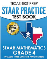 TEXAS TEST PREP STAAR Practice Test Book STAAR Mathematics Grade 4: Includes 3 Complete STAAR Math Practice Tests