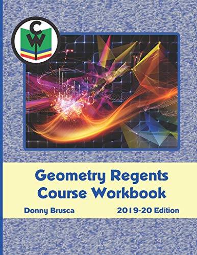 Geometry Regents Course Workbook: 2019-20 Edition