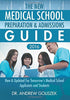 The New Medical School Preparation &amp; Admissions Guide. 2016: New &amp; Updated For Tomorrow's Medical School Applicants and Students