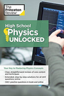 High School Physics Unlocked: Your Key to Understanding and Mastering Complex Physics Concepts (High School Subject Review)