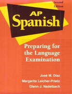 Ap Spanish: Preparing for the Language Examination by Jose M. Diaz (1996-05-03)