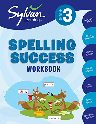 3rd Grade Spelling Success Workbook: Activities. Exercises. and Tips to Help Catch Up. Keep Up. and Get Ahead (Sylvan Language Arts Workbooks)