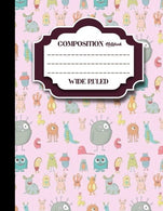 Composition Notebook: Wide Ruled: Diary For Kids. Journals To Write In. Wide Ruled Paper. Cute Monsters Cover. 8.5" x 11". 200 Pages. 100