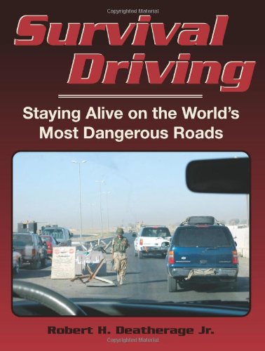 Survival Driving: Staying Alive on the World's Most Dangerous Roads