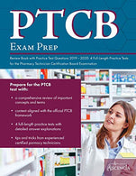 PTCB Exam Prep Review Book with Practice Test Questions 2019-2020: 4 Full-Length Practice Tests for the Pharmacy Technician Certification Board Exam