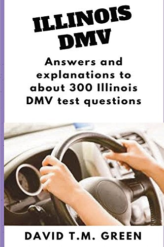 Illinois DMV: Answers and explanation to over 250  Illinois   DMV test questions