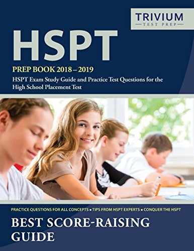HSPT Prep Book 2018-2019: HSPT Exam Study Guide and Practice Test Questions for the High School Placement Test