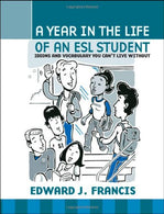 A Year In the Life of an ESL (English Second Language) Student: Idioms and Vocabulary You Can't Live Without