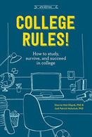 College Rules!. 4th Edition: How to Study. Survive. and Succeed in College