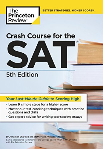 Crash Course for the SAT. 5th Edition: Your Last-Minute Guide to Scoring High (College Test Preparation)