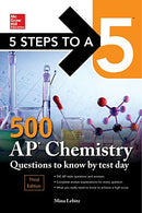 5 Steps to a 5: 500 AP Chemistry Questions to Know by Test Day. Third Edition (McGraw Hill Education 5 Steps to a 5)