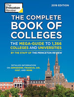 The Complete Book of Colleges. 2019 Edition: The Mega-Guide to 1.366 Colleges and Universities (College Admissions Guides)