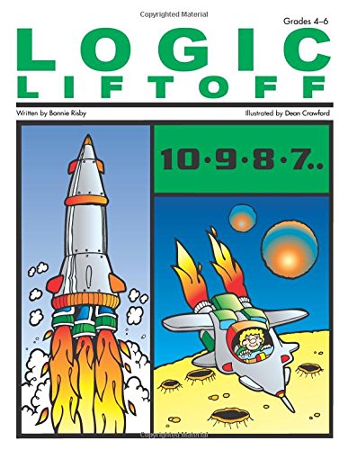 Logic Liftoff. Grades 4-6