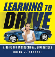 Learning to Drive: A Guide for Instructional Supervisors