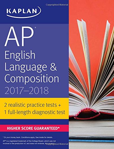 AP English Language & Composition 2017-2018 (Kaplan Test Prep)