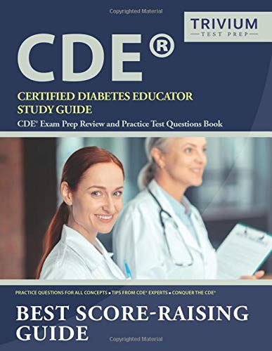 Certified Diabetes Educator Study Guide: CDE Exam Prep Review and Practice Test Questions Book
