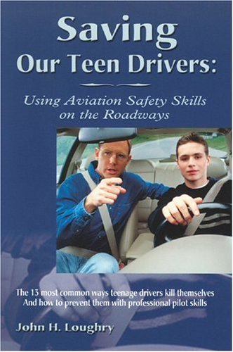 Saving Our Teen Drivers: Using Aviation Safety Skills on the Roadway