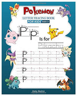 Pokemon Letter Tracing Book for Kids: Letter Tracing. Handwriting Practice. Alphabet Writing Practice Book for Kids and Preschoolers Ages 3-5